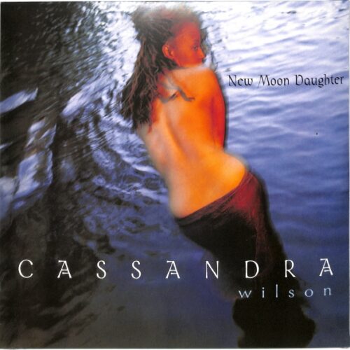 Cassandra Wilson - New Moon Daughter 2LP EU NEW