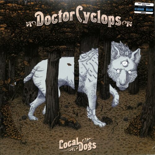 Doctor Cyclops - Local Dogs EU NEW