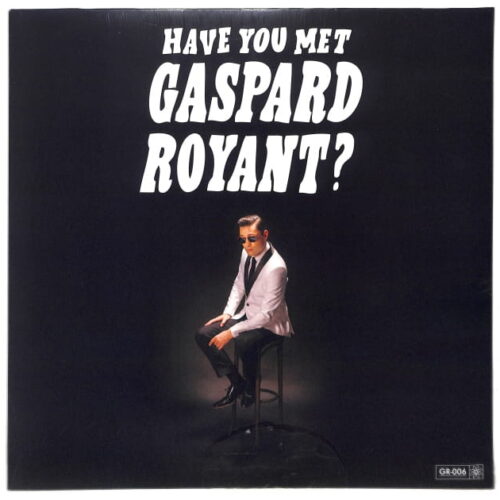 Gaspard Royant - Have you met Gaspard ... EU NEW