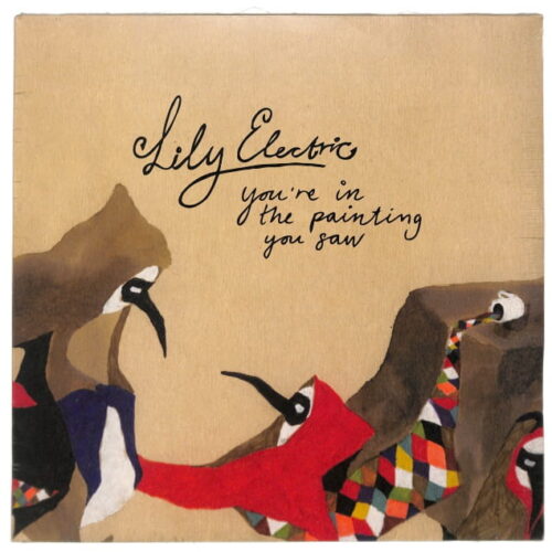 Lily Electric - You're In The Painting EU NEW