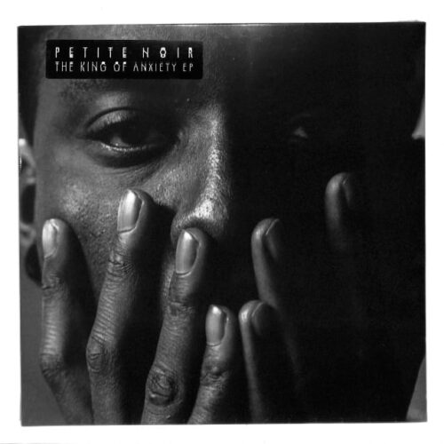 Petite Noir - The King Of Anxiety EP EU NEW
