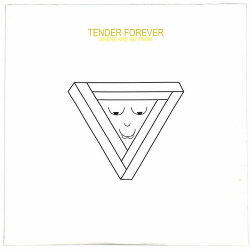 Tender Forever - Where Are We From US NEW