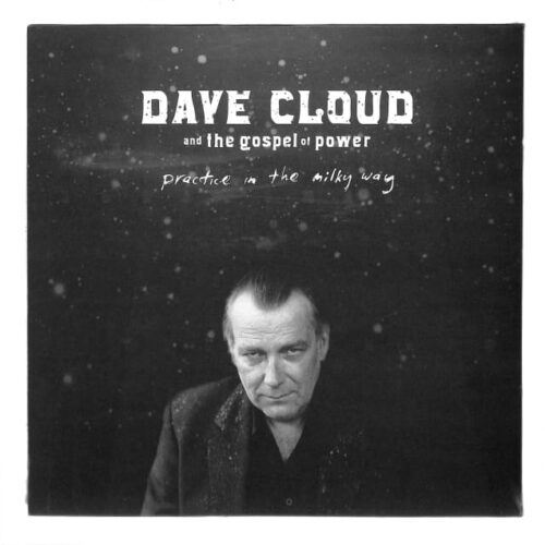 Dave Cloud - Practice In The Milky Way EU NEW