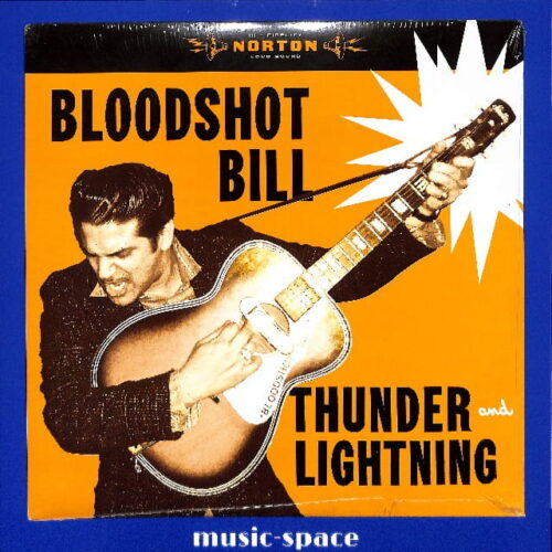Bloodshot Bill - Thunder And Lightning US NEW