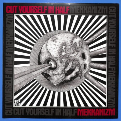 Cut Yourself In Half - Mekkanizm EU NEW