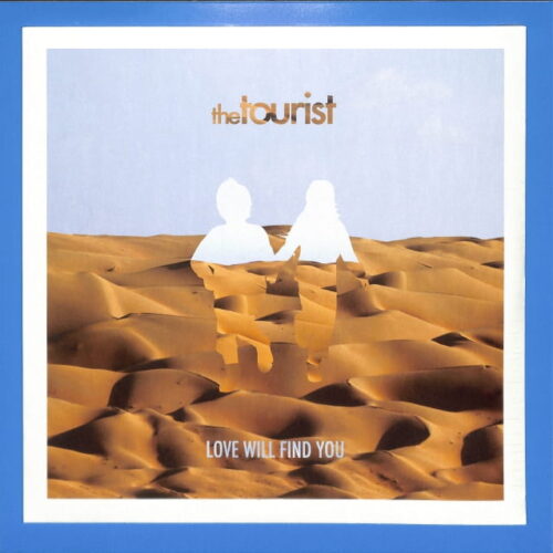 The Tourist - Love Will Find You NEW
