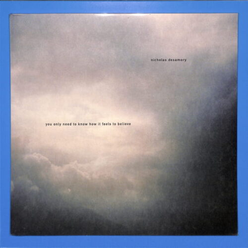 Nicholas Desamory - You Only Need To... EU NEW