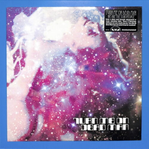 Turn Me On Dead Man - We Are... US NEW