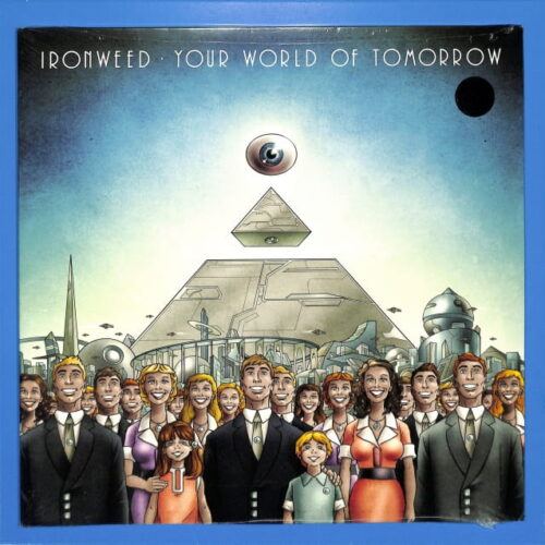 Ironweed - Your World Of Tomorrow EU NEW