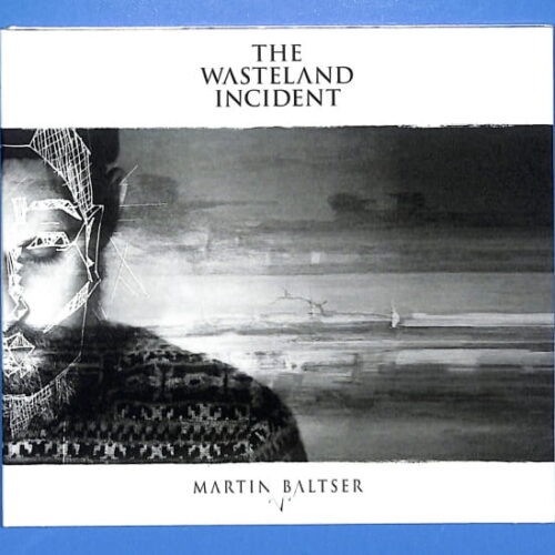Martin Baltser - The Wasteland Incident EU 5-