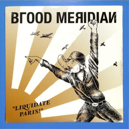 Blood Meridian - Liquidate Paris! CANADA NEW