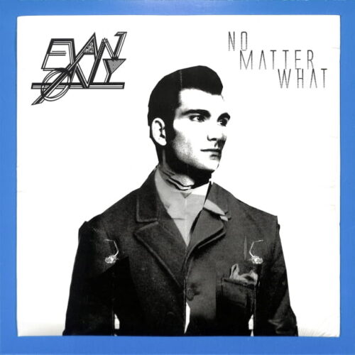 Evan Only - No Matter What US NEW