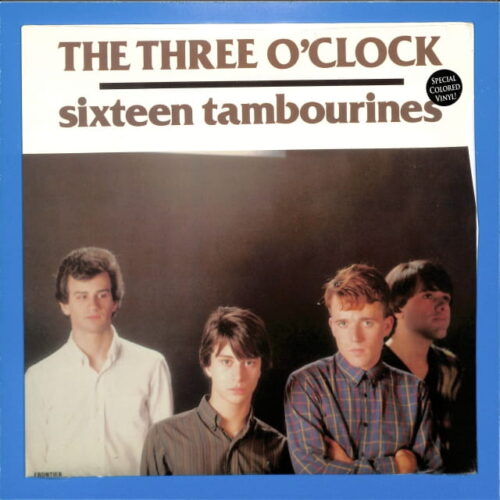 The Three O'Clock - Sixteen Tambourines US NEW
