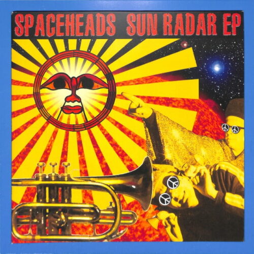 Spaceheads - Sun Radar EP EU EX