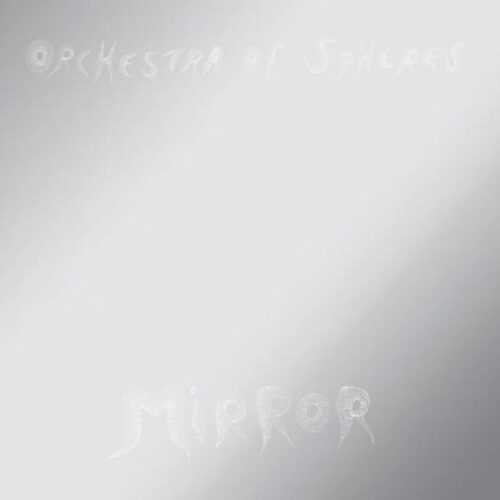 Orchestra Of Spheres - Mirror 2LP NEW
