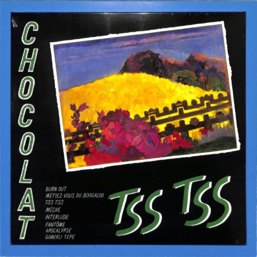 Chocolat - Tss Tss EU NEW