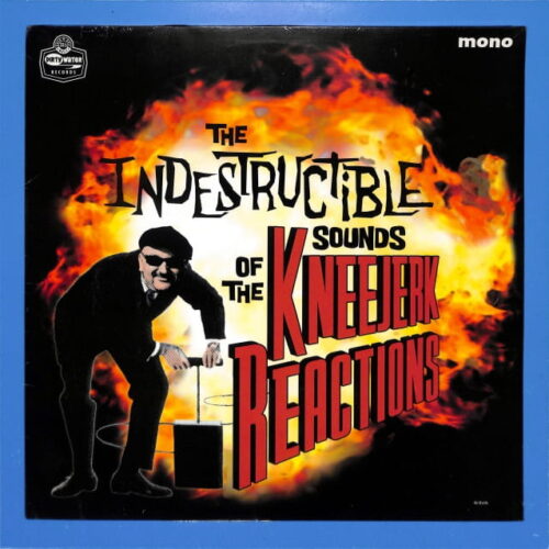 The Kneejerk Reactions - Indestructible... EU NEW