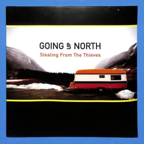 Going Up North - Stealing From The Thieves EU NEW