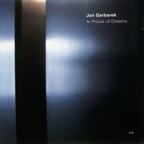 Jan Garbarek - In Praise Of Dreams EU NEW