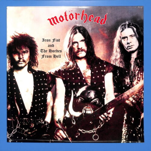 Motorhead - Iron Fist And The Hordes... EU NEW