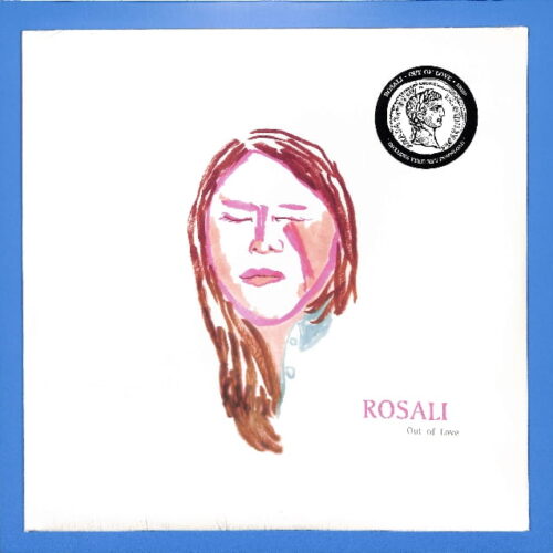 Rosali - Out Of Love US NEW