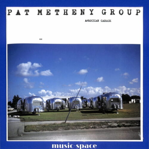 Pat Metheny Group - American Garage EU NEW