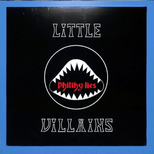 Little Villains - Philthy Lies EU NEW