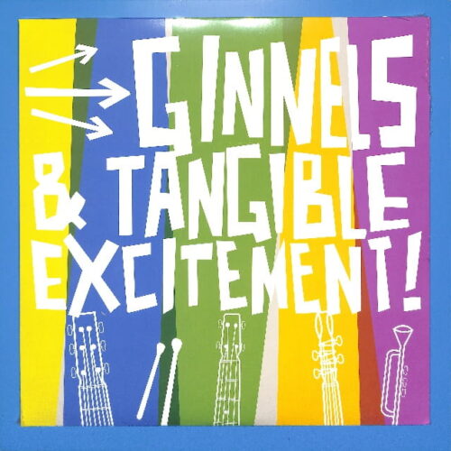 Tangible Excitement!, Ginnels - Split EU NEW