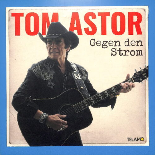Tom Astor - Gegen Den Strom EU NEW