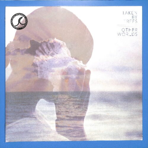 Taken By Trees - Other Worlds US NEW