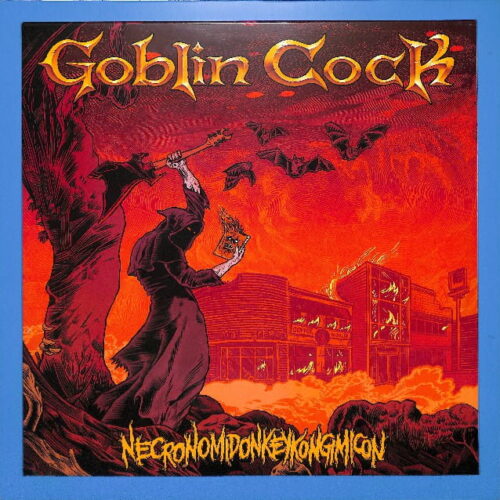 Goblin Cock - Necronomidonkeykongimicon EU NEW