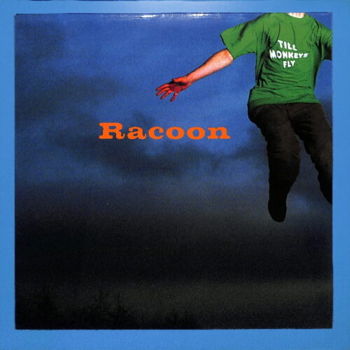 Racoon - Till Monkeys Fly EU NEW
