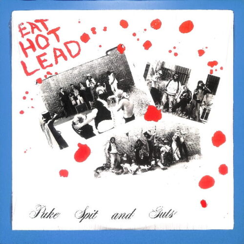 Puke, Spit And Guts - Eat Hot Lead US NEW