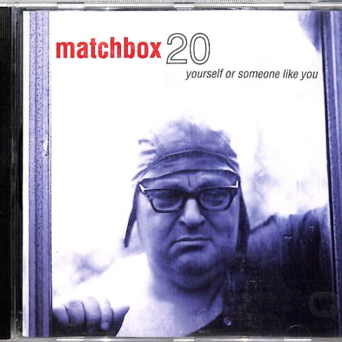 Matchbox 20 - Yourself Or Someone Like You EU 5-