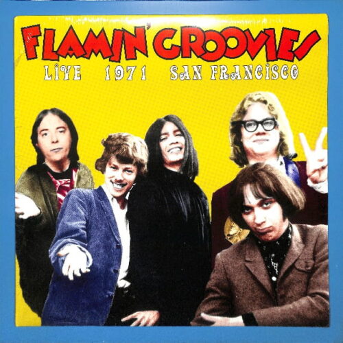 Flamin' Groovies - Live 1971 San Francisco US NEW