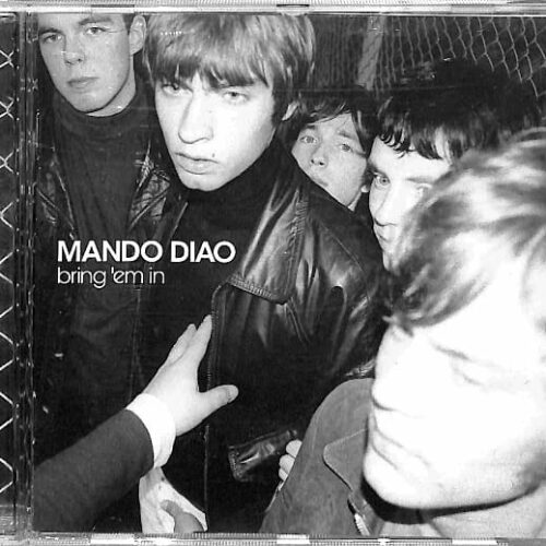 Mando Diao - Bring 'Em In EU 5-