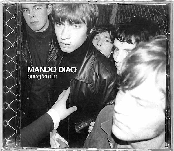 Mando Diao - Bring 'Em In EU 5-