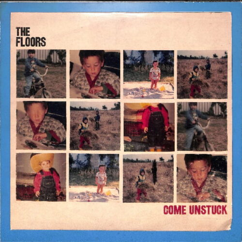 The Floors - Come Unstuck AUSTRALIA EX