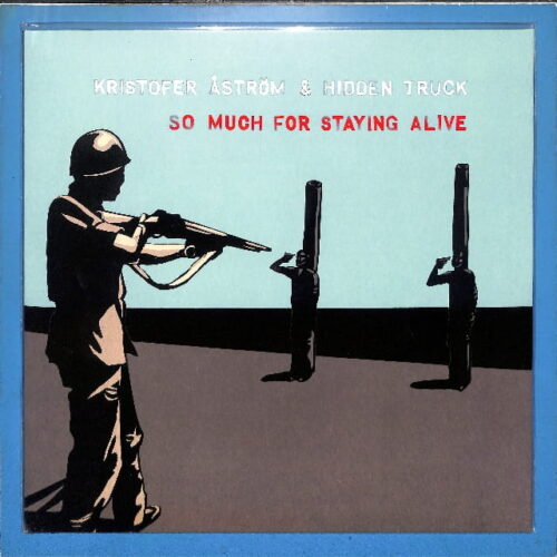 Kristofer Astrom - So Much For Staying Alive EU NEW
