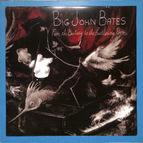 Big John Bates - From The Bestiary To ... EU NEW