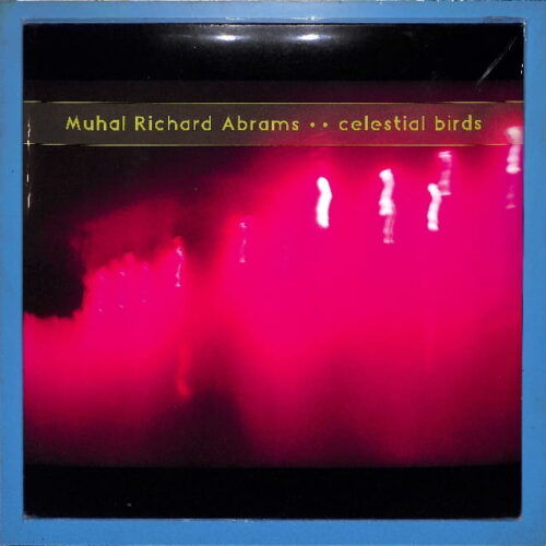 Muhal Richard Abrams - Celestial Birds EU NEW