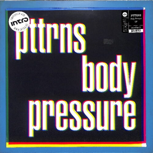 PTTRNS - Body Pressure EU NEW