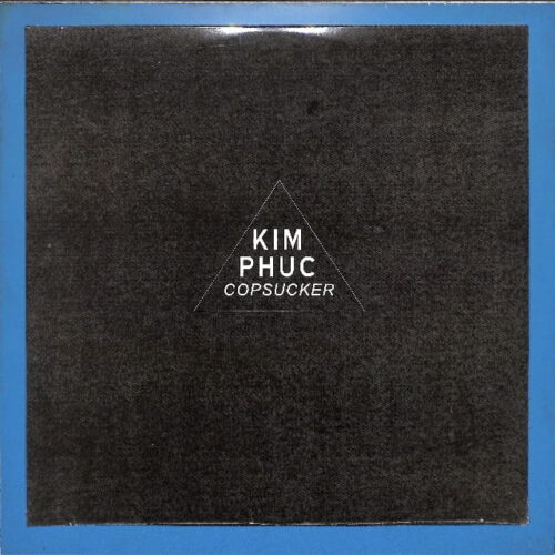 Kim Phuc - Copsucker US NEW