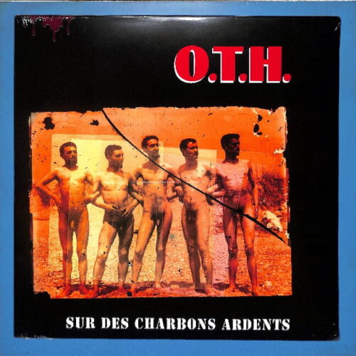 O.T.H. - Sur Des Charbons Ardents EU NEW