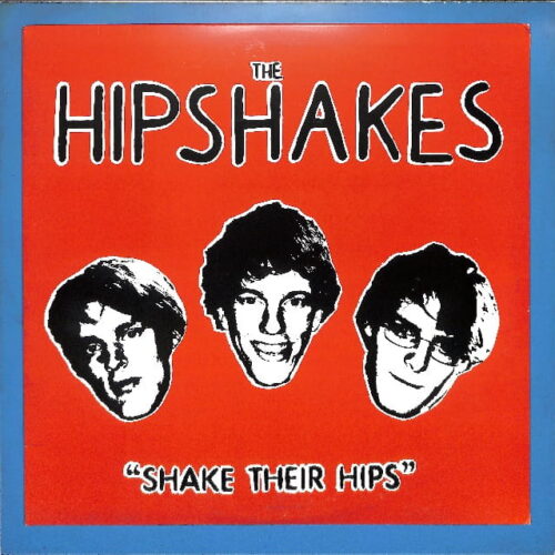 The Hipshakes - Shake Their Hips US EX