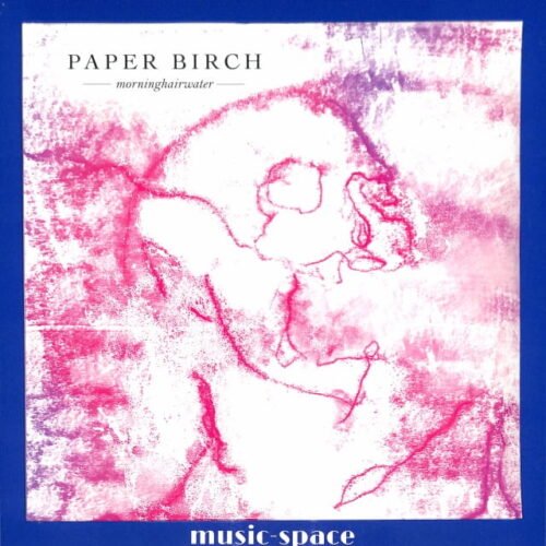 Paper Birch - Morninghairwater EU NEW