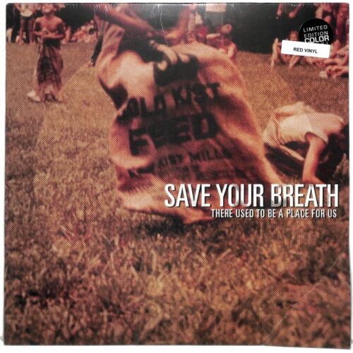 Save Your Breath - There Used To Be A Place For Us NEW