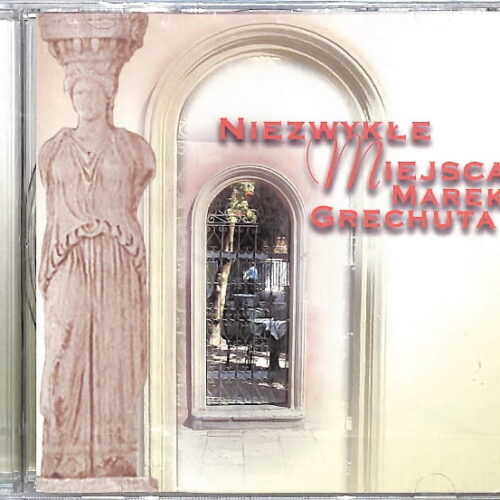 Marek Grechuta - Niezwykłe Miejsca EU NEW