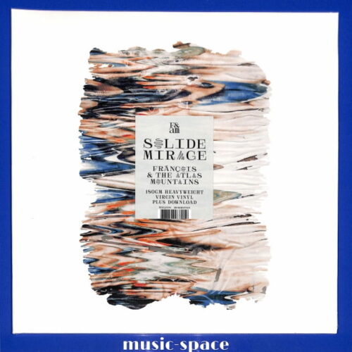 Francois And Atlas Mountains - Solide Mirage NEW