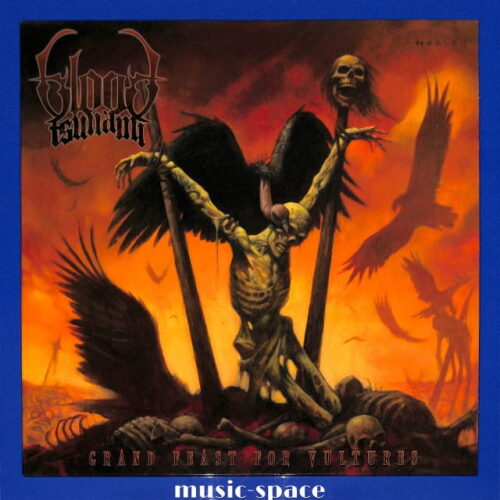 Blood Tsunami - Grand Feast For Vultures EU EX